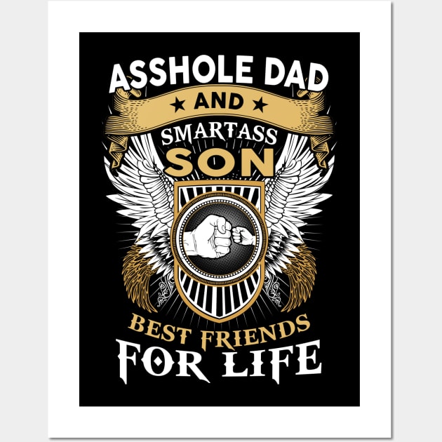 Asshole Dad And Smartass Son Best Friends For Life Wall Art by besttee